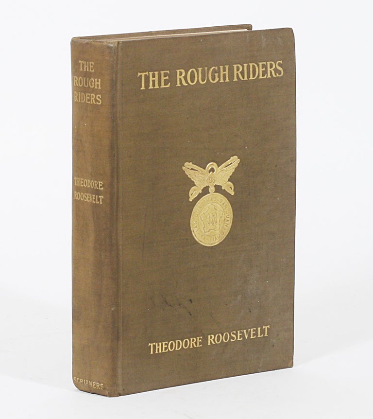 The Rough Riders Primary Source The Rough Riders | THEODORE ROOSEVELT | 1st Edition