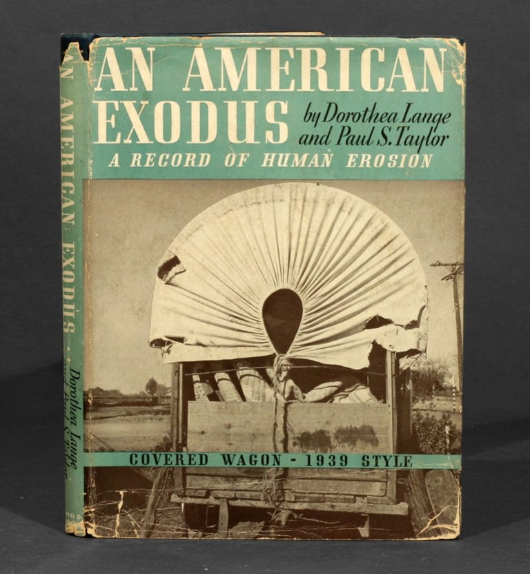 Item #180 An American Exodus: A Record of Human Erosion. Dorothea Lange, Paul Taylor.