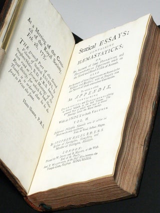 Vegetable Staticks: Or, An Account of some Statical Experiments on the Sap in Vegetables (1727); I: Statical Essays: containing Vegetable Staticks and II: Statical Essays: containing Hæmastaticks (1731–33)