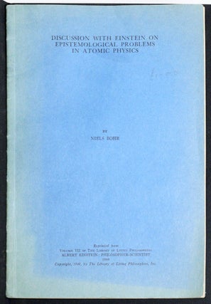 Letter to the Editor of Nature (13 July, 1935); “Can the Quantum Mechanical Description of Physical Reality be Considered Complete?”, in Physical Review (1935); “Discussion with Einstein on Epistemological Problems in Atomic Physics”, offprint from Albert Einstein: Philosopher-Scientist (1949); “On Notions of Causality and Complementarity”, offprint from Science (1950)