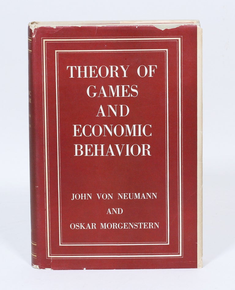 Item #2722 Theory of Games and Economic Behavior. JOHN VON NEUMANN, OSKAR MORGENSTERN.