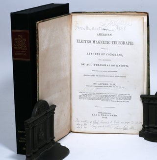 The American Electro Magnetic Telegraph: with the Reports of Congress, and a Description of all Telegraphs Known, employing Electricity or Galvanism