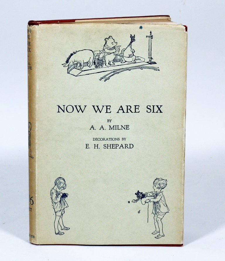 Item #2771 Now We Are Six. A. A. MILNE.