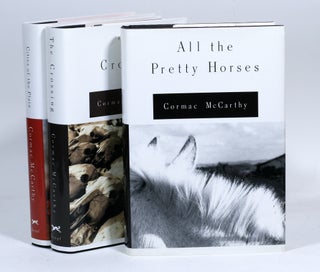 Item #2793 All the Pretty Horses; The Crossing; Cities of the Plain [The Border Trilogy]. CORMAC...