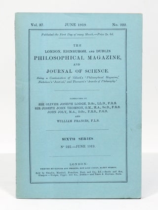 Item #3086 Collision of alpha Particles with Light Atoms, Parts I-IV (complete). ERNEST RUTHERFORD