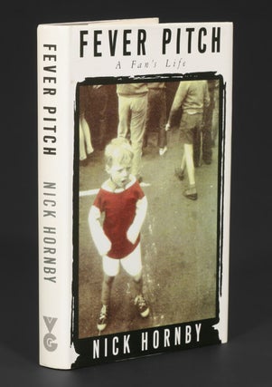 Item #500 Fever Pitch: A Fan's Life. Nick Hornby