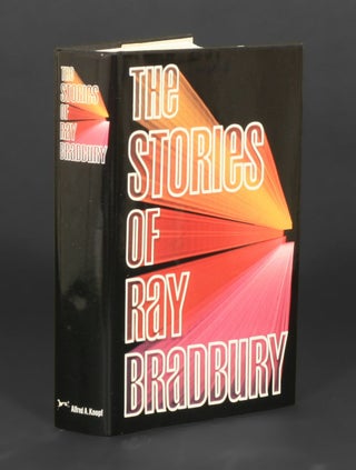 Item #570 The Stories of Ray Bradbury. Ray Bradbury
