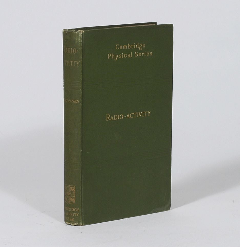 Radioactivity Ruthorforad Radio-Activity Radioactivity | Ernest Rutherford | 1st Edition